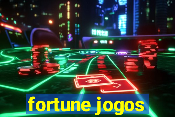 fortune jogos