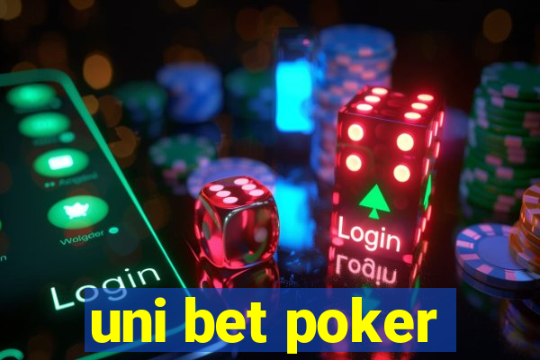 uni bet poker