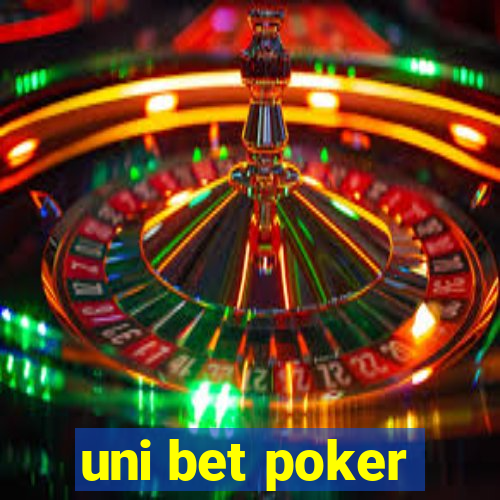 uni bet poker