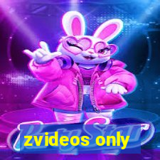 zvideos only