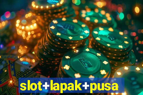 slot+lapak+pusat+terpercaya