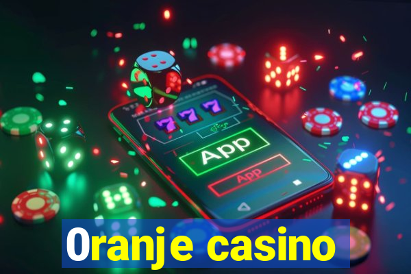 0ranje casino