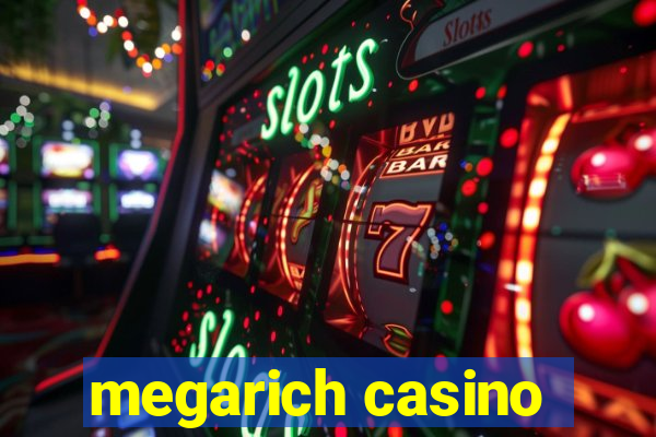 megarich casino