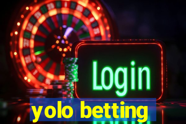 yolo betting