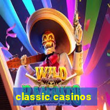 classic casinos