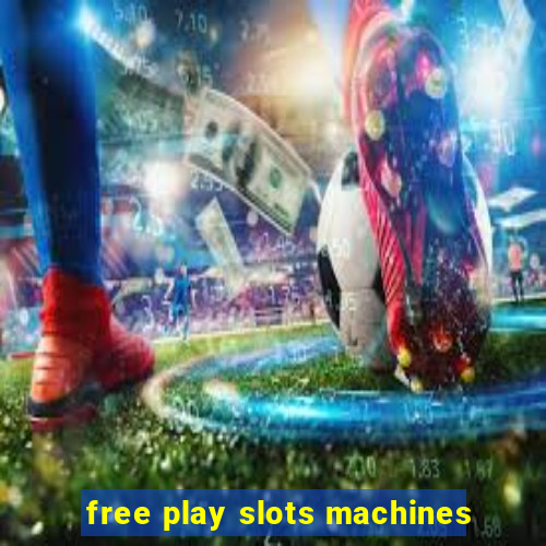 free play slots machines