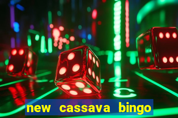 new cassava bingo sites 2022