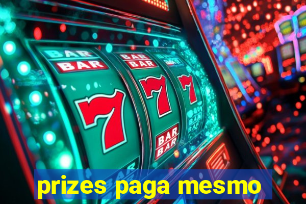 prizes paga mesmo