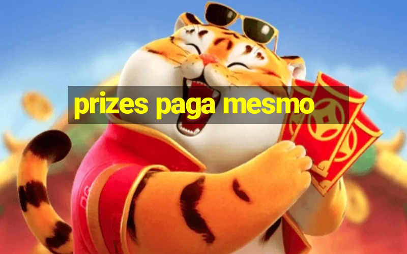 prizes paga mesmo