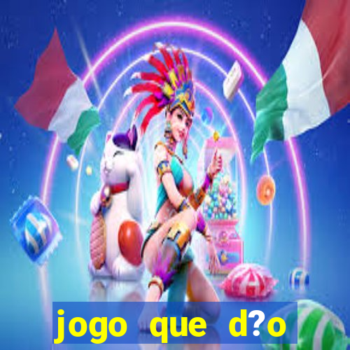 jogo que d?o dinheiro de verdade