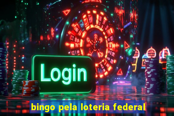 bingo pela loteria federal