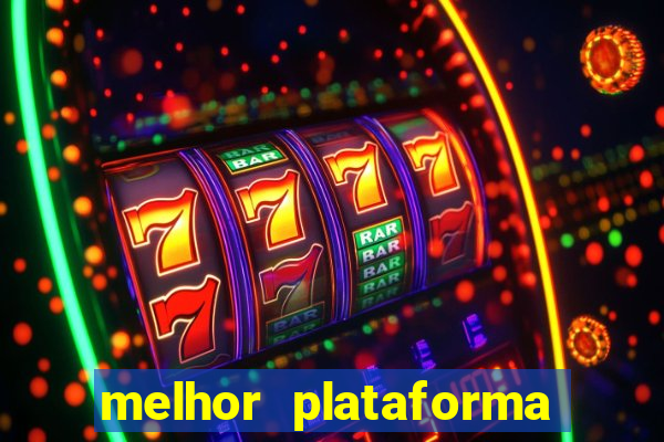 melhor plataforma de cassino online