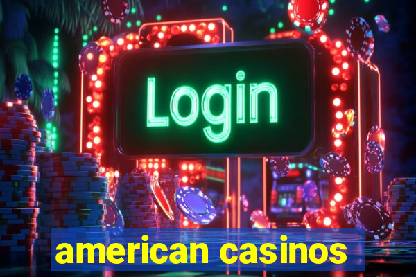 american casinos