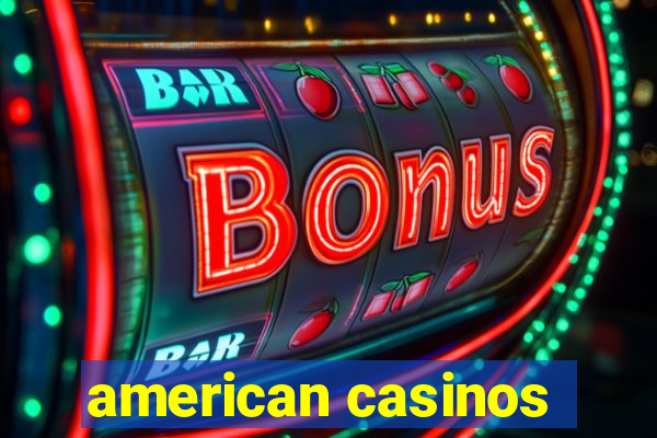 american casinos