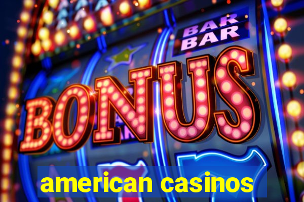 american casinos