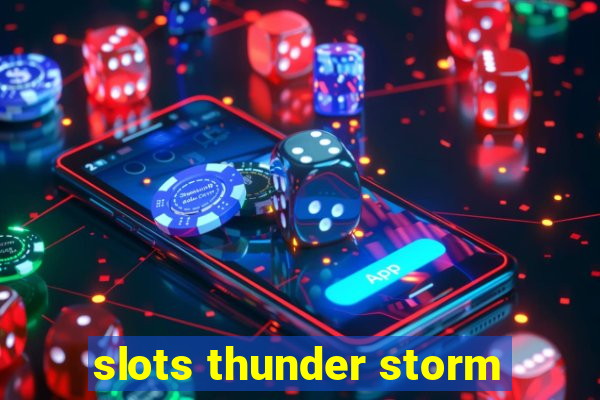 slots thunder storm