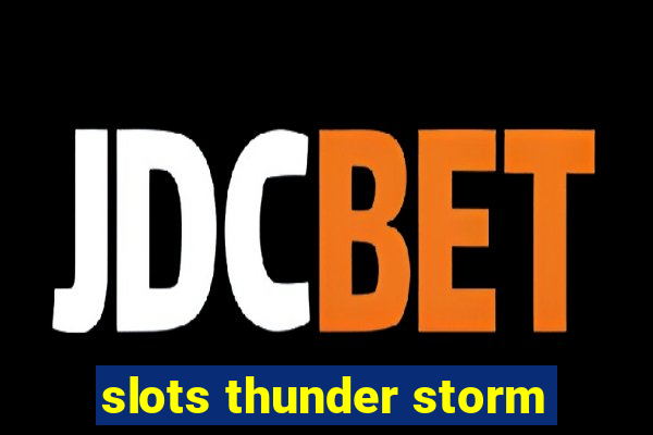 slots thunder storm