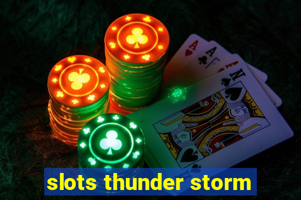 slots thunder storm