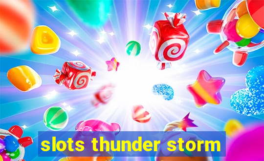 slots thunder storm