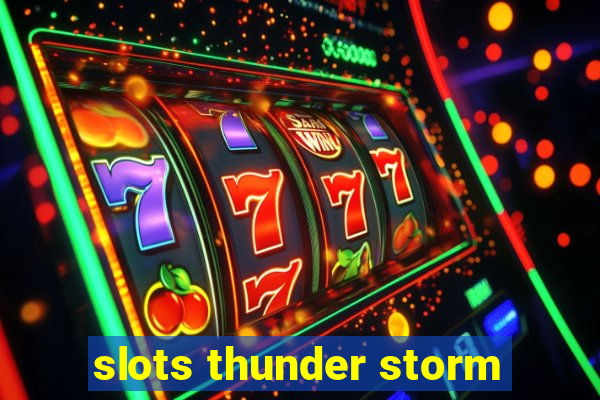 slots thunder storm