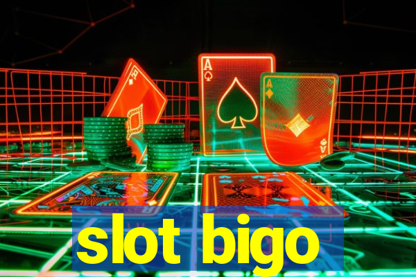 slot bigo