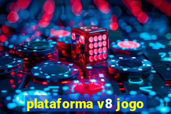 plataforma v8 jogo