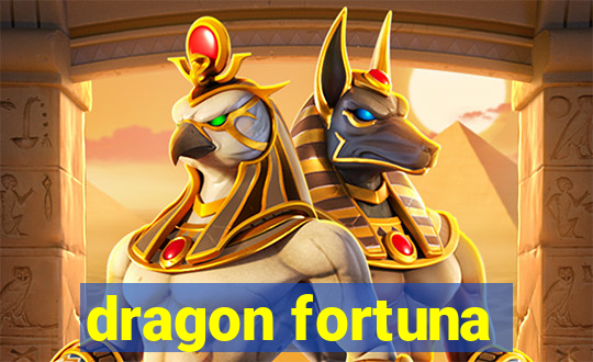 dragon fortuna