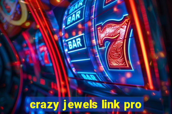 crazy jewels link pro