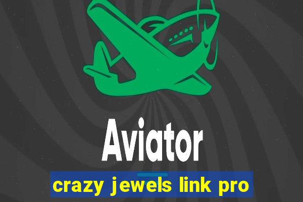 crazy jewels link pro