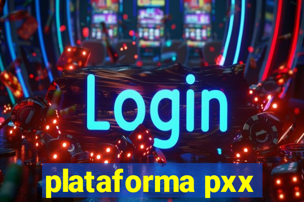 plataforma pxx