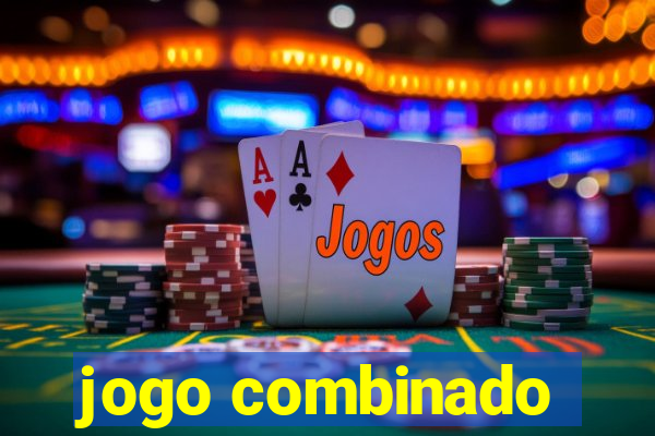 jogo combinado