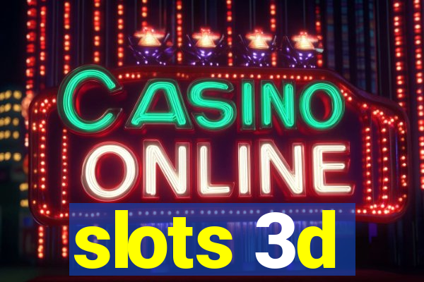 slots 3d