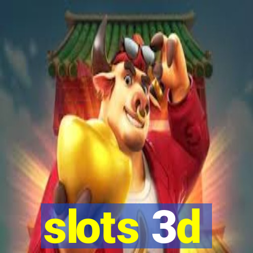 slots 3d