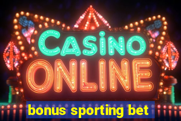 bonus sporting bet