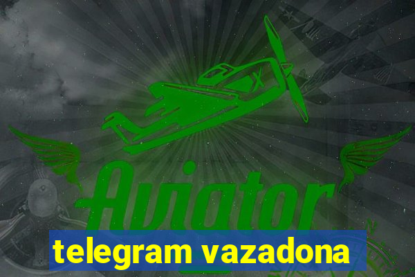 telegram vazadona