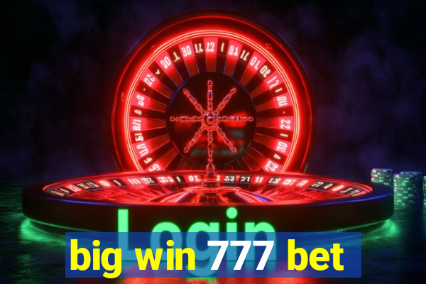 big win 777 bet