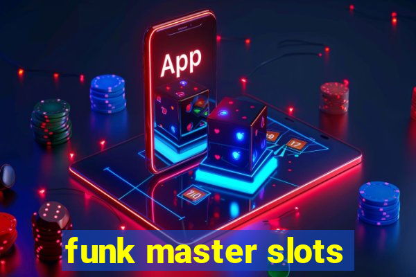 funk master slots