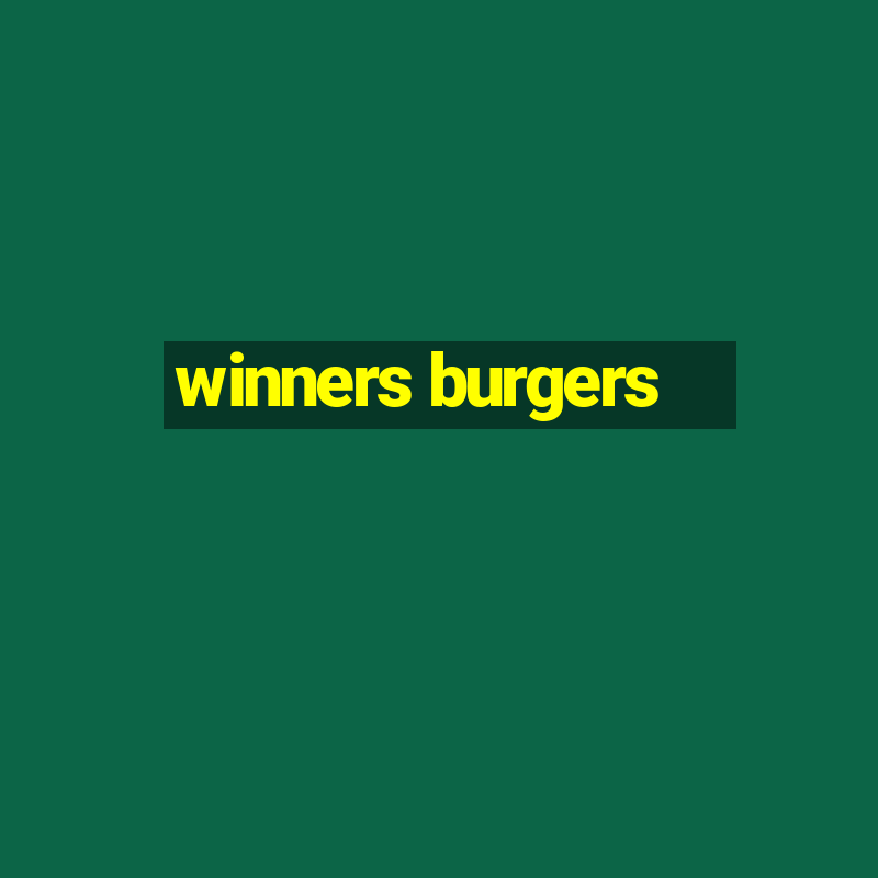 winners burgers