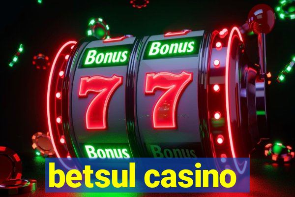 betsul casino