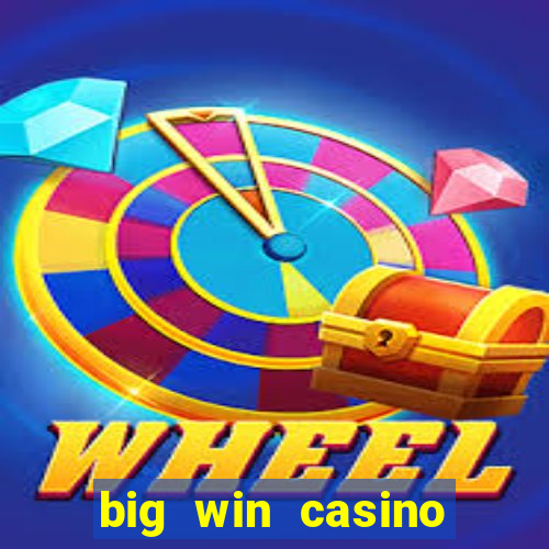 big win casino slot games