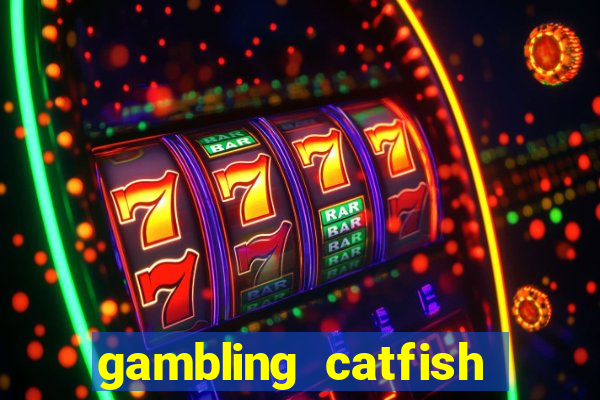 gambling catfish bend casino