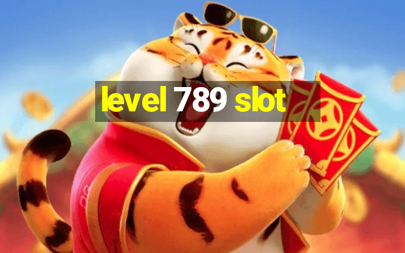 level 789 slot