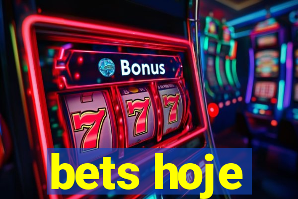 bets hoje