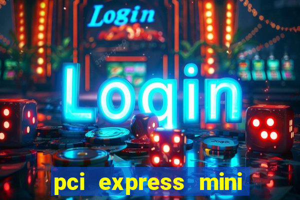 pci express mini card slot