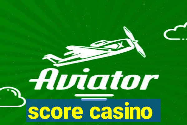 score casino