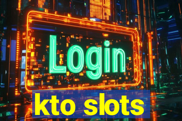 kto slots