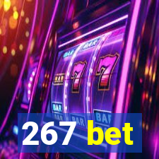 267 bet