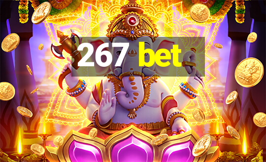 267 bet