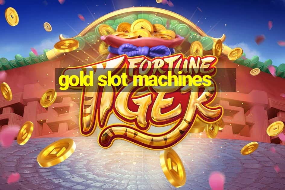 gold slot machines