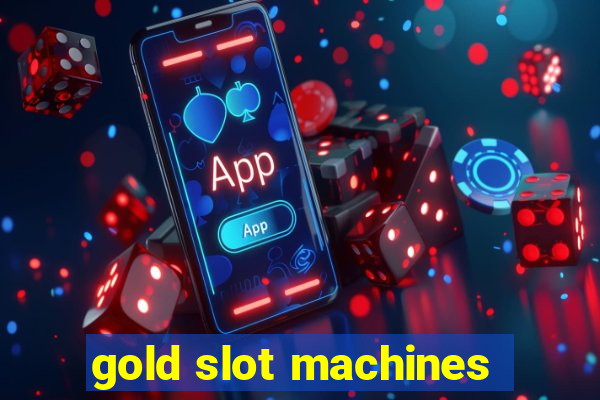 gold slot machines